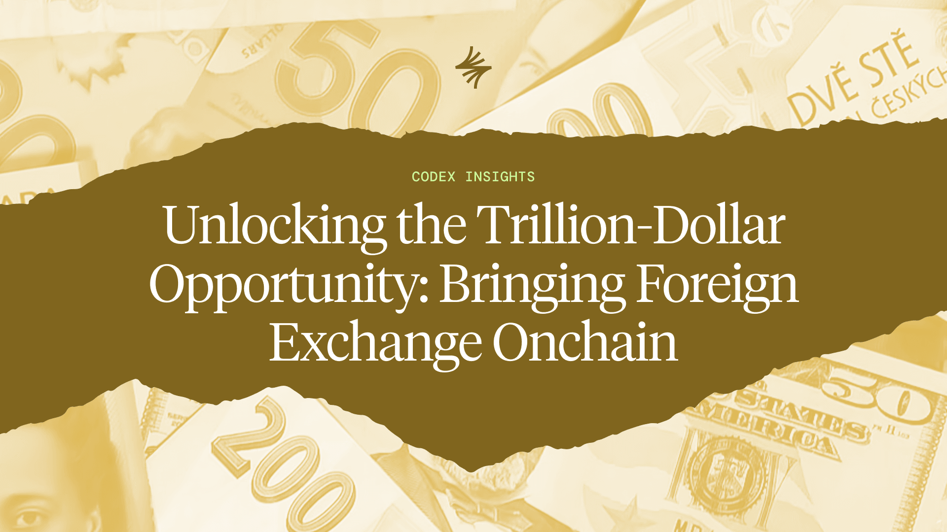 Unlocking the Trillion-Dollar Opportunity: Bringing Foreign Exchange Onchain